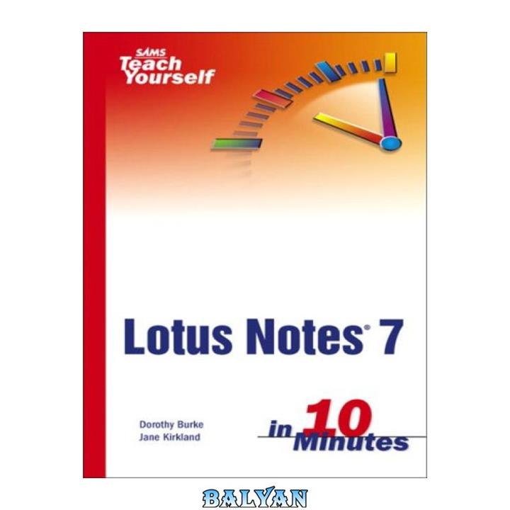 دانلود کتاب Sams Teach Yourself Lotus Notes 7 in 10 Minutes